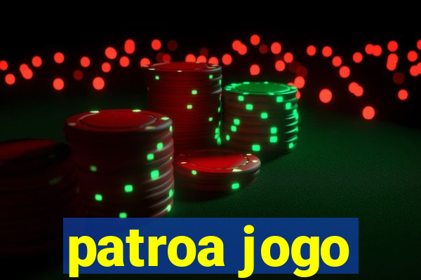 patroa jogo